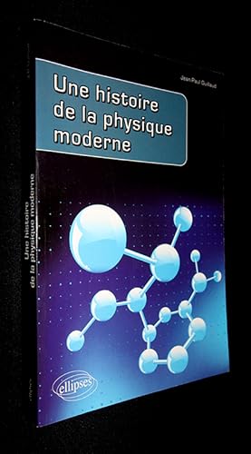 Bild des Verkufers fr Une histoire de la physique moderne zum Verkauf von Abraxas-libris