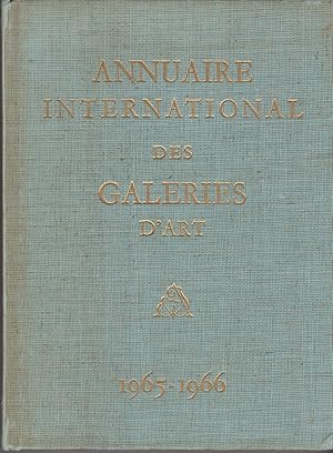 Seller image for Annuaire International des Galleries d'Art 1965-1966 for sale by timkcbooks (Member of Booksellers Association)