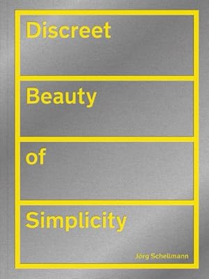 Bild des Verkufers fr Discreet Beauty of Simplicity : Jrg Schellmann zum Verkauf von AHA-BUCH GmbH