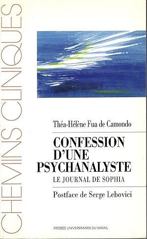 Bild des Verkufers fr Confession d'une psychanalyste : Le journal de Sophia zum Verkauf von PRISCA