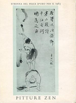 Seller image for Pitture zen Gibon Sengai (maestro zen, secolo XVIII-XIX). Strenna del Pesce d'Oro per il 1963 for sale by Studio Bibliografico Marini