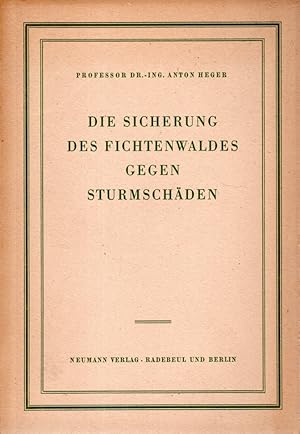 Die Sicherung des Fichtenwaldes gegen Sturmschäden