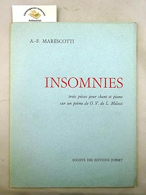 Insomnies. Trois pièces pour chant et piano sur un poème de O.V. de L. Milosz.