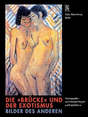 Bild des Verkufers fr Die "Brcke" und der Exotismus: Bilder des Anderen zum Verkauf von Antiquariat Buchkauz