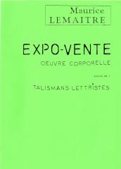 Expo-vente. Oeuvre corporelle suivie de Talismans lettristes. Documents lettristes.