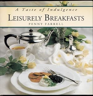 Seller image for Leisurely Breakfasts. A Taste of Indulgence. 1995 for sale by Janet Clarke Books ABA