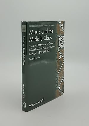 MUSIC AND THE MIDDLE CLASS The Social Structure of Concert Life in London Paris and Vienna betwee...
