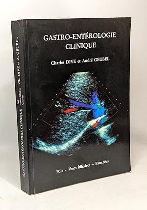 Gastro-entérologie clinique - volume 3 foie - voies biliaires - pancréas exocrine - dessins de Ja...