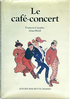 Bild des Verkufers fr Le cafe' concert zum Verkauf von Librodifaccia