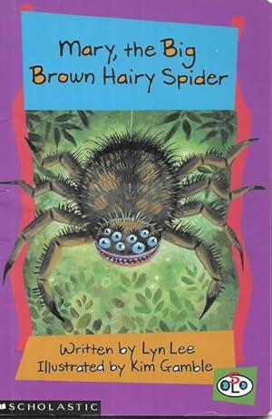 Mary, the Big Brown Hairy Spider