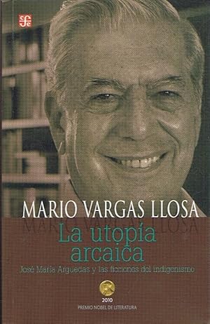 Imagen del vendedor de LA UTOPA ARCAICA. Jos M. Arguedas y las ficciones del indigenismo a la venta por Librera Torren de Rueda