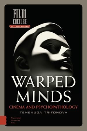 Seller image for Warped Minds : Cinema and Psychopathology for sale by GreatBookPrices