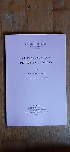 Seller image for LE DIATESSARON DE TATIEN A JUSTIN. Avec la collaboration de Arnaud Lamouille. for sale by Librairie Sainte-Marie