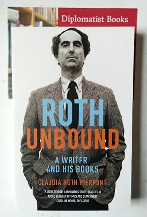 Seller image for Roth Unbound: A Writer and His Books for sale by Diplomatist Books