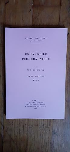 Seller image for UN EVANGILE PRE-JOHANNIQUE. Vol. 3 : Jean 5,1-47. Tome premier. for sale by Librairie Sainte-Marie