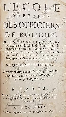 L'Ecole parfaite des officiers de bouche qui enseigne les devoirs du Maîtred'Hôtel, et du Sommeli...