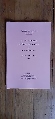 Seller image for UN EVANGILE PRE-JOHANNIQUE. Vol. 2 : Jean 2,13-4,54. Tome premier. for sale by Librairie Sainte-Marie