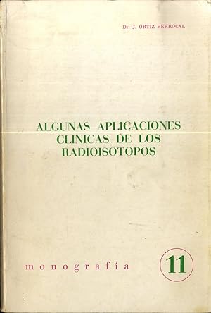 Image du vendeur pour ALGUNAS APLICACIONES CLINICAS DE LOS RADIOISOTOPOS mis en vente par Librera Maxtor