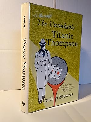 Imagen del vendedor de The Unsinkable Titanic Thompson a la venta por Hinch Books
