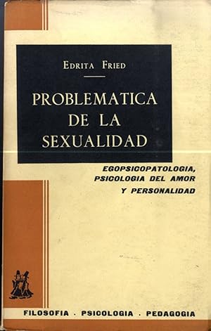 Image du vendeur pour PROBLEMTICA DE LA SEXUALIDAD. EGOPSICOPATOLOGIA, PISOCOLOGIA DEL AMOR Y PERSONALIDAD mis en vente par Librera Maxtor