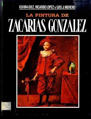 Imagen del vendedor de LA PINTURA DE ZACARIAS GONZALEZ a la venta por Librera Maxtor