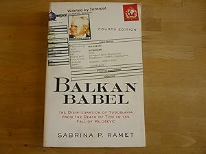 Seller image for Balkan Babel: The Disintegration Of Yugoslavia From The Death Of Tito To The Fall Of Milosevic for sale by The Book Exchange