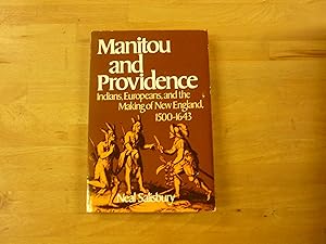 Manitou and Providence: Indians, Europeans, and the Making of New England 1500-1643