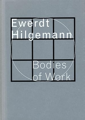 Seller image for Ewerdt Hilgemann - Bodies of work. for sale by Antiquariat Lenzen