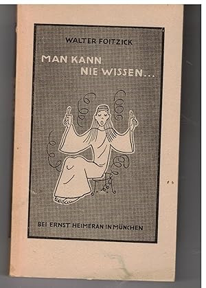 Seller image for Mann kann nie wissen. Heitere randbemerkungen zum Jahreslauf for sale by Bcherpanorama Zwickau- Planitz