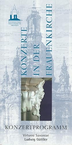 Seller image for Programmheft KONZERTE IN DER FRAUENKIRCHE VIRTUOSI SAXONIAE 16. November 2002 for sale by Programmhefte24 Schauspiel und Musiktheater der letzten 150 Jahre