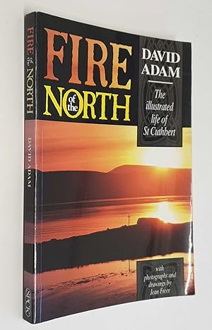 Fire of the North: The Illustrated Life of St. Cuthbert (Signed, 1993)