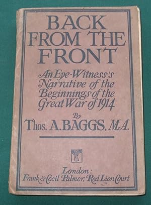 Back From the Front; an eye-witness's narrative of the beginnings of the Great War of 1914