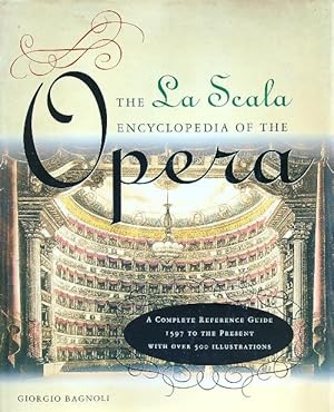 Bild des Verkufers fr La Scala Encyclopedia of the Opera: A Complete Reference Guide zum Verkauf von Librodifaccia