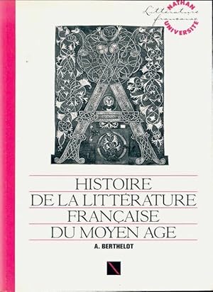 Bild des Verkufers fr Histoire de la litt?rature fran?aise du Moyen Age - Anne Berthelot zum Verkauf von Book Hmisphres