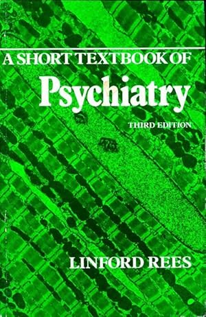 A short textbook of psychiatry - W. L. Linford Rees