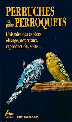 Image du vendeur pour Perruches et petits perroquets - Pierre Gradoz mis en vente par Book Hmisphres