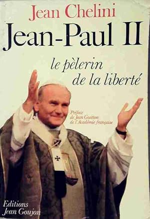 Imagen del vendedor de Jean-Paul II. Le p?lerin de la libert? - Jean Ch?lini a la venta por Book Hmisphres