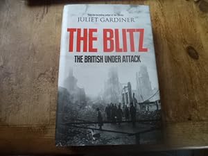 Seller image for The Blitz: The British Under Attack for sale by Terry Blowfield