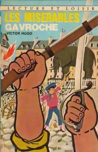 Image du vendeur pour Les mis?rables, Gavroche - Victor Hugo mis en vente par Book Hmisphres