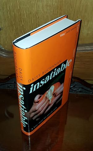 Seller image for Insatiable - **Signed** - 1st/1st for sale by Saffron Books
