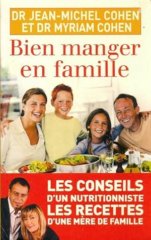 Seller image for Bien manger en famille - Jean-Michel Cohen for sale by Book Hmisphres