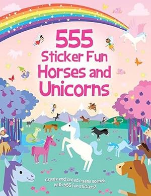 Seller image for 555 Sticker Fun - Horses and Unicorns Activity Book (Paperback) for sale by Grand Eagle Retail