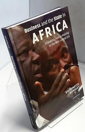 Business and the State in Africa. Economic Policy-Making in the Neo-Liberal Era.