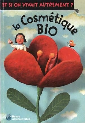 Seller image for La cosm?tique bio - Robert Pince for sale by Book Hmisphres