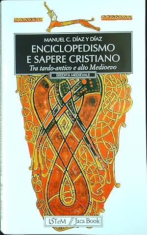 Bild des Verkufers fr Enciclopedismo e sapere cristiano tra tardo antico e alto Medioevo zum Verkauf von Librodifaccia