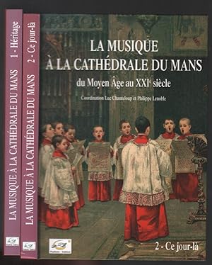 La musique à la cathédrale du Mans : du moyen âge au XXIe siècle