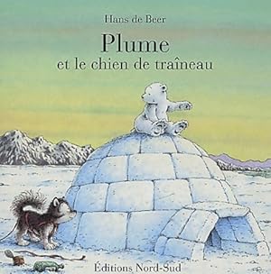 Image du vendeur pour Plume et le chien de traineau - Hans De Beer mis en vente par Book Hmisphres