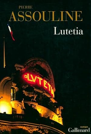 Image du vendeur pour Lutetia - Pierre Assouline mis en vente par Book Hmisphres