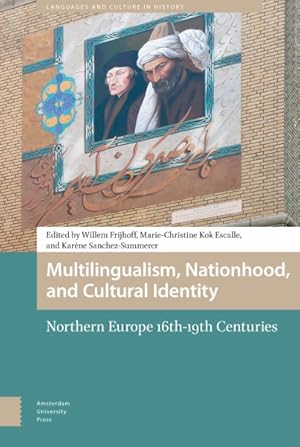 Immagine del venditore per Multilingualism, Nationhood, and Cultural Identity : Northern Europe, 16th-19th Centuries venduto da GreatBookPrices