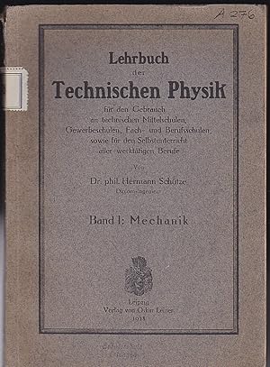 Lehrbuch der technischen Physik. Band 1: Mechanik. für den Gebrauch an technischen Mittelschulen,...